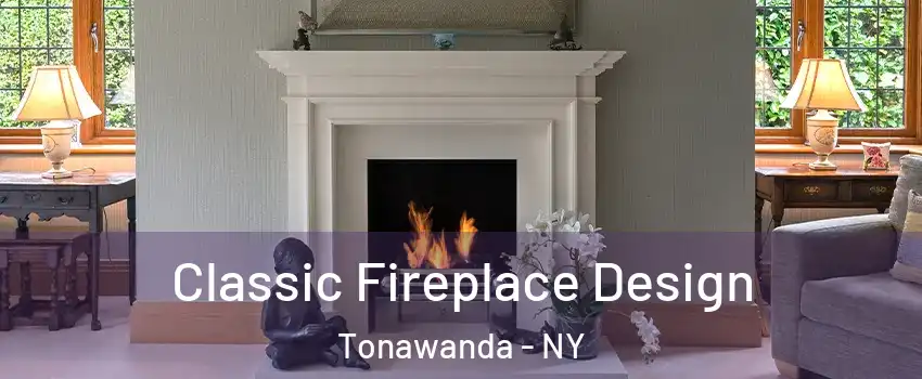  Classic Fireplace Design Tonawanda - NY