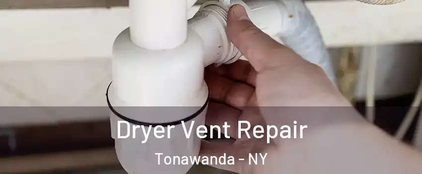  Dryer Vent Repair Tonawanda - NY