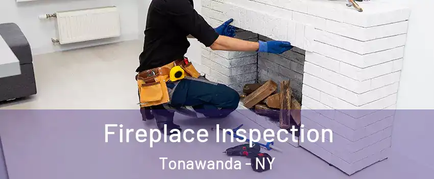  Fireplace Inspection Tonawanda - NY