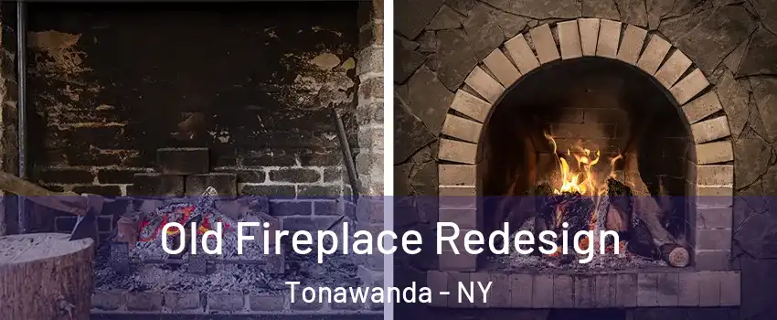  Old Fireplace Redesign Tonawanda - NY