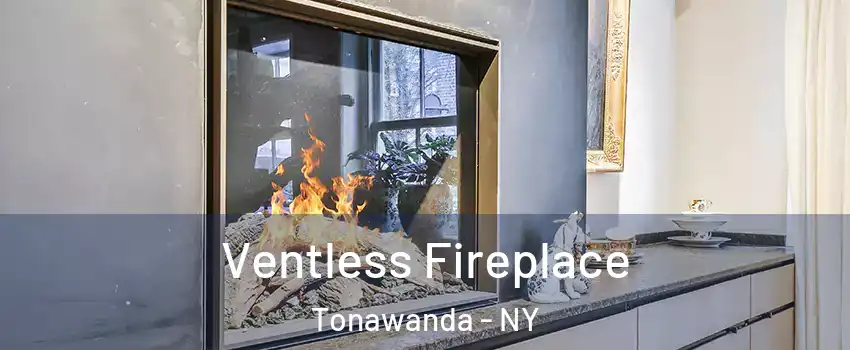  Ventless Fireplace Tonawanda - NY